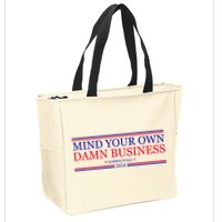 Mind Your Own Damn Business Kamala Harris Tim Walz Zip Tote Bag