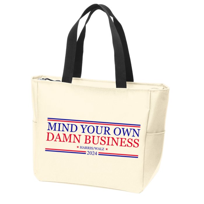 Mind Your Own Damn Business Kamala Harris Tim Walz Zip Tote Bag