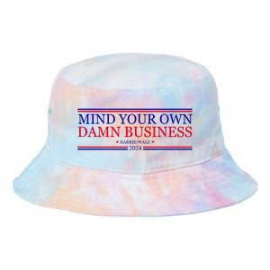 Mind Your Own Damn Business Kamala Harris Tim Walz Tie Dye Newport Bucket Hat