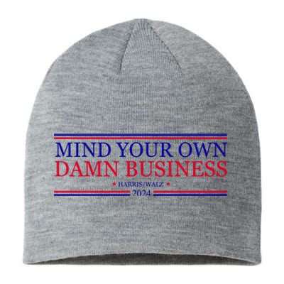 Mind Your Own Damn Business Kamala Harris Tim Walz Sustainable Beanie