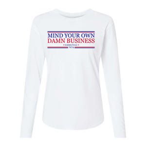 Mind Your Own Damn Business Kamala Harris Tim Walz Womens Cotton Relaxed Long Sleeve T-Shirt