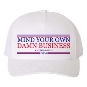 Mind Your Own Damn Business Kamala Harris Tim Walz Yupoong Adult 5-Panel Trucker Hat