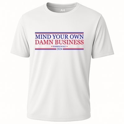Mind Your Own Damn Business Kamala Harris Tim Walz Performance Shirt