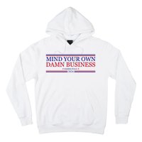 Mind Your Own Damn Business Kamala Harris Tim Walz Hoodie