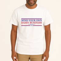 Mind Your Own Damn Business Kamala Harris Tim Walz Tall T-Shirt