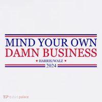 Mind Your Own Damn Business Kamala Harris Tim Walz Sustainable Bucket Hat