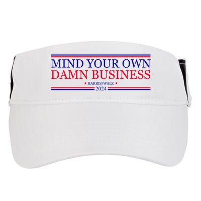 Mind Your Own Damn Business Kamala Harris Tim Walz Adult Drive Performance Visor