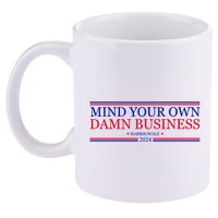 Mind Your Own Damn Business Kamala Harris Tim Walz 11oz C Handle Ceramic Mug
