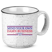 Mind Your Own Damn Business Kamala Harris Tim Walz 15oz Campfire Ceramic Mug
