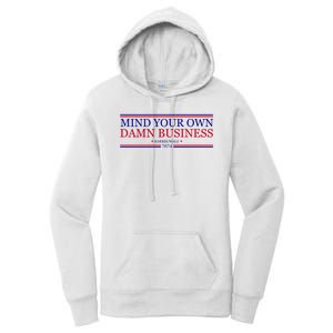 Mind Your Own Damn Business Kamala Harris Tim Walz Women's Pullover Hoodie