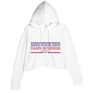 Mind Your Own Damn Business Kamala Harris Tim Walz Crop Fleece Hoodie