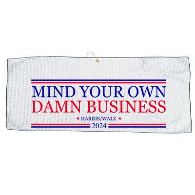 Mind Your Own Damn Business Kamala Harris Tim Walz Large Microfiber Waffle Golf Towel