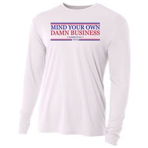 Mind Your Own Damn Business Kamala Harris Tim Walz Cooling Performance Long Sleeve Crew