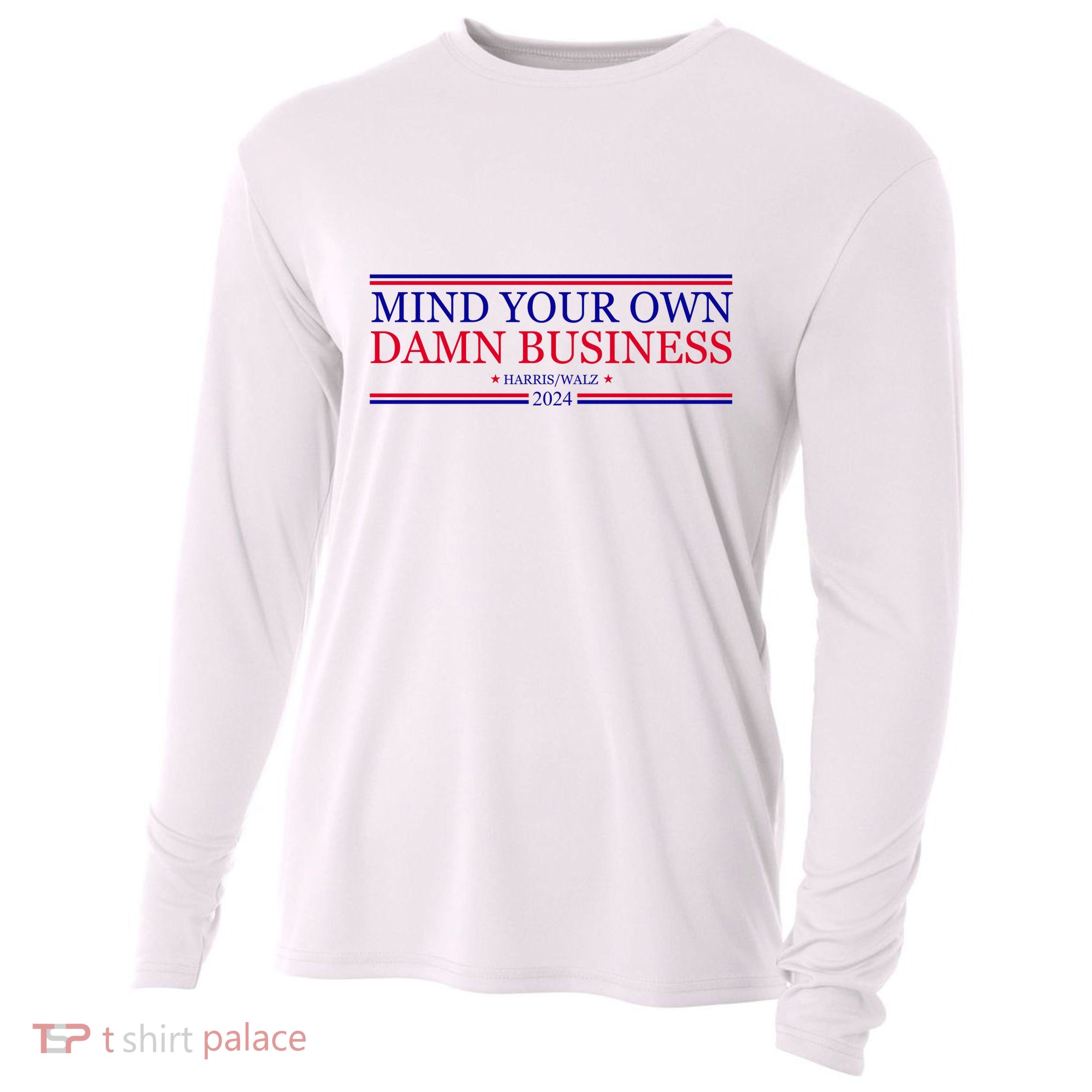 Mind Your Own Damn Business Kamala Harris Tim Walz Cooling Performance Long Sleeve Crew
