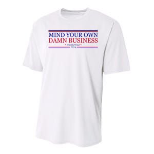 Mind Your Own Damn Business Kamala Harris Tim Walz Performance Sprint T-Shirt