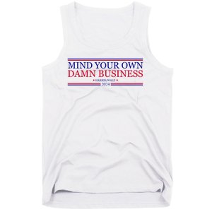 Mind Your Own Damn Business Kamala Harris Tim Walz Tank Top