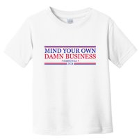 Mind Your Own Damn Business Kamala Harris Tim Walz Toddler T-Shirt