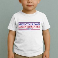 Mind Your Own Damn Business Kamala Harris Tim Walz Toddler T-Shirt