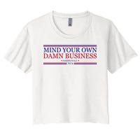 Mind Your Own Damn Business Kamala Harris Tim Walz Women's Crop Top Tee