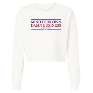 Mind Your Own Damn Business Kamala Harris Tim Walz Cropped Pullover Crew