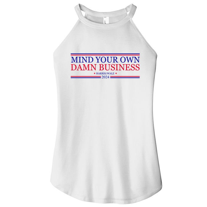 Mind Your Own Damn Business Kamala Harris Tim Walz Women's Perfect Tri Rocker Tank