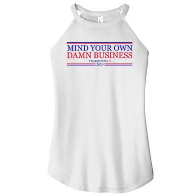 Mind Your Own Damn Business Kamala Harris Tim Walz Women’s Perfect Tri Rocker Tank