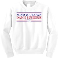 Mind Your Own Damn Business Kamala Harris Tim Walz Kids Sweatshirt