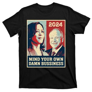 Mind Your Own Damn Business Funny Kamala Harris Tim Walz T-Shirt