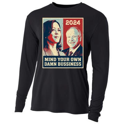 Mind Your Own Damn Business Funny Kamala Harris Tim Walz Cooling Performance Long Sleeve Crew