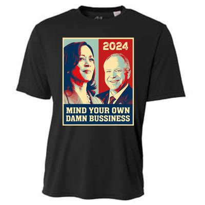 Mind Your Own Damn Business Funny Kamala Harris Tim Walz Cooling Performance Crew T-Shirt