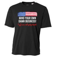 Mind Your Own Damn Business WeRe Not Going Back Harris 2024 Cooling Performance Crew T-Shirt