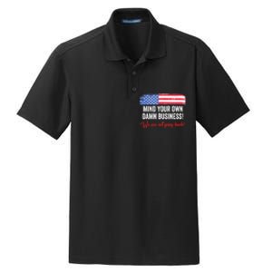 Mind Your Own Damn Business WeRe Not Going Back Harris 2024 Dry Zone Grid Polo