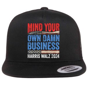 Mind Your Own Damn Business Harris Waltz 2024 Democrat Flat Bill Trucker Hat