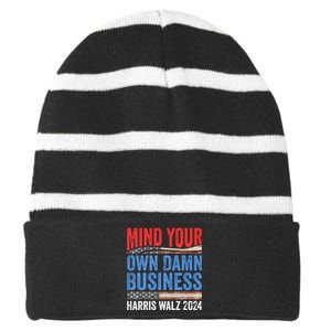 Mind Your Own Damn Business Harris Waltz 2024 Democrat Striped Beanie with Solid Band