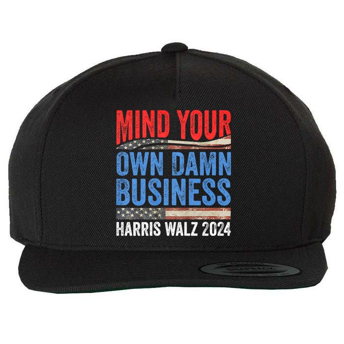 Mind Your Own Damn Business Harris Waltz 2024 Democrat Wool Snapback Cap