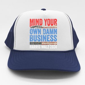 Mind Your Own Damn Business Harris Waltz 2024 Democrat Trucker Hat