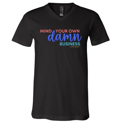 Mind Your Own Damn Business 2024 Walz Presidential Election V-Neck T-Shirt