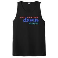 Mind Your Own Damn Business 2024 Walz Presidential Election PosiCharge Competitor Tank