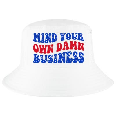 Mind Your Own Damn Business Cool Comfort Performance Bucket Hat