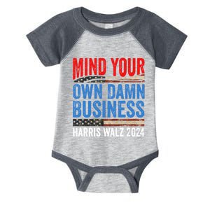 Mind Your Own Damn Business Harris Waltz 2024 Democrat Infant Baby Jersey Bodysuit