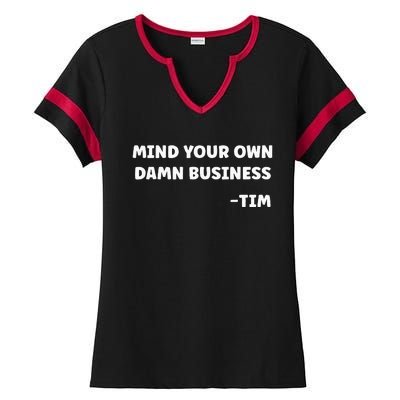 Mind Your Own Damn Business Kamala Harris Tim Walz 2024 Ladies Halftime Notch Neck Tee