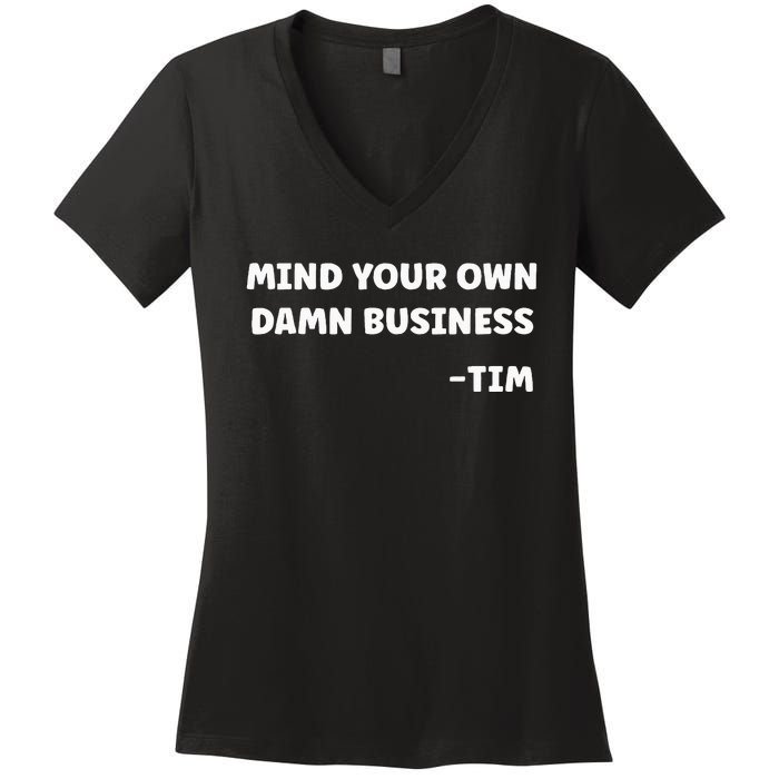 Mind Your Own Damn Business Kamala Harris Tim Walz 2024 Women's V-Neck T-Shirt