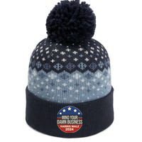 Mind Your Own Damn Business Harris Walz 2024 Election The Baniff Cuffed Pom Beanie