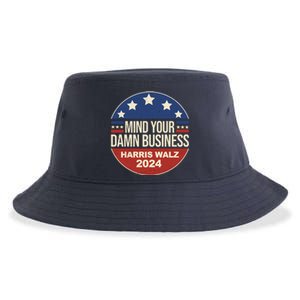 Mind Your Own Damn Business Harris Walz 2024 Election Sustainable Bucket Hat