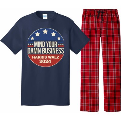 Mind Your Own Damn Business Harris Walz 2024 Election Pajama Set