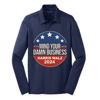 Mind Your Own Damn Business Harris Walz 2024 Election Silk Touch Performance Long Sleeve Polo