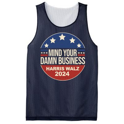 Mind Your Own Damn Business Harris Walz 2024 Election Mesh Reversible Basketball Jersey Tank