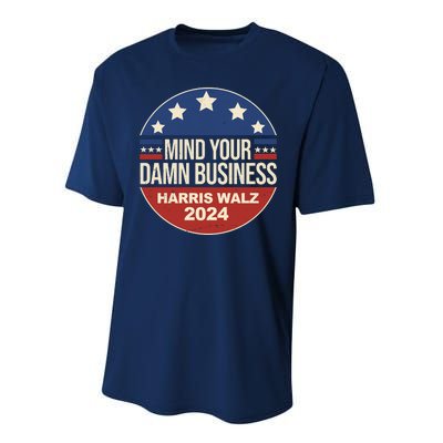 Mind Your Own Damn Business Harris Walz 2024 Election Performance Sprint T-Shirt