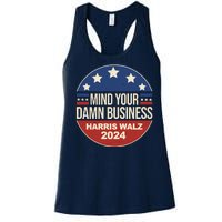 Mind Your Own Damn Business Harris Walz 2024 Election Women's Racerback Tank