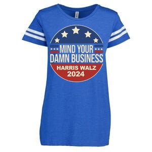 Mind Your Own Damn Business Harris Walz 2024 Election Enza Ladies Jersey Football T-Shirt